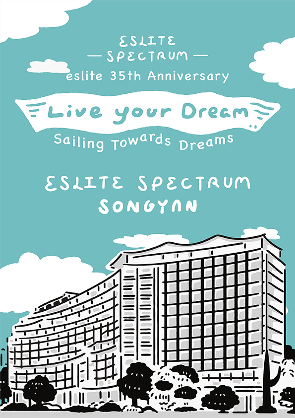 eslite 35th Anniversary｜Live your Dream — eslite spectrum SONGYAN