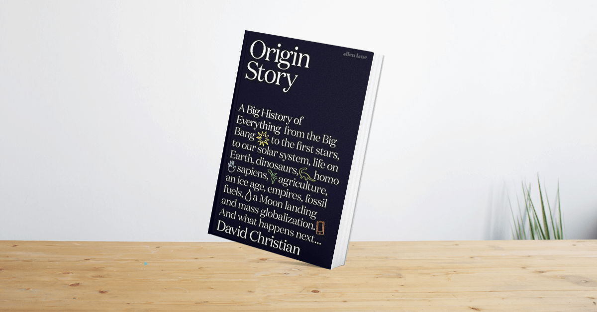 Origin Story： A Big History of Everything